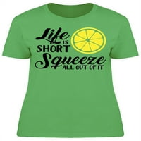 Život je kratak stisak sva majica za majicu -Image by Shutterstock, ženska x-velika