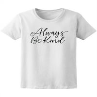 Uvijek budite ljubazna moderna majica četkica za žene -Image by Shutterstock, ženska XX-velika