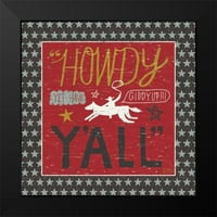 Mullan, Michael crni moderni uokvireni muzej umjetnički print pod nazivom - Južni ponos Howdy Yall