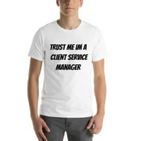 Verujte mi IM IM klijentski servisni menadžer kratkih rukava pamučna majica od nedefiniranih poklona