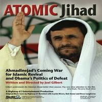 Atomic Jihad: Ahmadinejadov dolazak i Obamina politika poraza - filmski poster