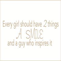 Svaka djevojka treba imati stvari, osmijeh i momak .. Vinil citat - srednje - latte