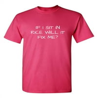 Ako sjedim u riži, to će mi biti smiješno izgovaranje urnebežnih grafičkih tina za božićne godišnjice rođendanski poklon premium majica za odrasle Humor sarkastična majica
