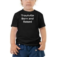 Troutville Rođen i podignut pamučna majica kratkih rukava po nedefiniranim poklonima