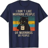 Drvo mrzim jutarnji ljudi i ujutro i majica za kavu kafe