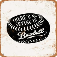 Metalni znak - bez plakanja u bejzbol - vintage rusty izgled