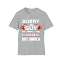 Žao nam je momak snimljen vrućim vozačem autobusom Unise majica S-3XL Valentinovo