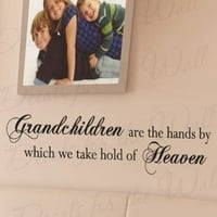 Unuci su ruke kojom držimo nebo - bake i bake bake GrandMa Grandkids Family - Zidna slova naljepnica, vinil izreka, citat Design Dekoracija naljepnica, umjetnički muralni dekor