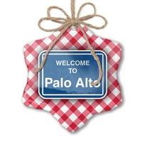 Ornament tiskani jedan pogodan znak Dobrodošli u Palo Alto Božić Neonblond