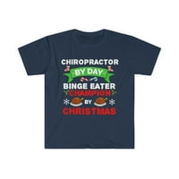 Chiropractor po danu Binge Eater by božićna majica unise S-3XL
