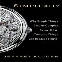 Jednostavna simplexity: Zašto jednostavne stvari postaju kompleti i kako se slike mogu vršiti jednostavno