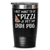 Shih Pug Lover Pizza 20oz Tumbler Travel MUG Funny Dog Mom Poklon