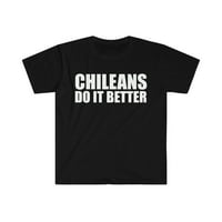 Čileanski čine bolji unise majica S-3XL ponosna baština Čile