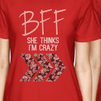 Floral Crazy BFF odgovarajuće košulje Žene crvene slatki poklon za djevojčice