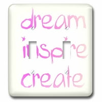 3Droza Dream, Inspire, Stvorite ružičaste inspirativne riječi - motivacijsko - dvostruko prebaci prekidač
