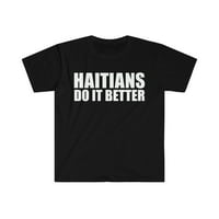 Haićani to rade bolju unise majicu S-3XL ponosna baština Haiti