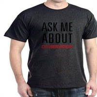 Cafepress - Pitajte me o majici za konzervaciju - pamučna majica