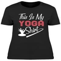 Ovo je moja majica yoga majica za žene -Image by Shutterstock, ženska X-velika