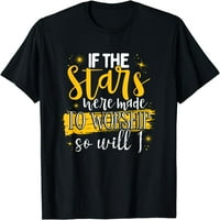 Da su zvijezde napravljene da obožavaju, pa ću i majica