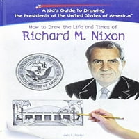 Unaprijed posjedovali Richard M. Nixon Kids Vodič za crtanje predsjednika Sjedinjenih Država o Biblioteku