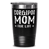 Corgipoo Mom Fur Life 20oz Tumbler Travel Migly Funny Dog Mom Poklon Ideja