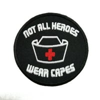Zahvaljivanje medicinskih sestara Ne svi heros nose ogrtače crne vezeno željezo na zakrpu