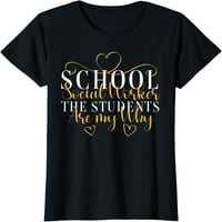 Studenti su moji zašto su majica socijalnog radnika u školi