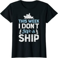 Ove nedelje ne dajem brodu majica za krstarenje, izlet za odmor