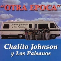 Chalito Johnson y Los Paisanos - Otra Epoca