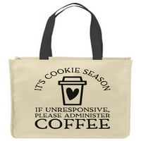 Platnene tote torbe svoje kolačiće sezona ako ne reagira ... kafa smiješna djevojka izviđači za višekratnu