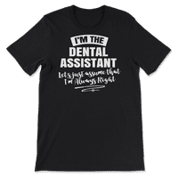 Stomatološka asistentska majica - Pretpostavimo da sam uvijek u pravu