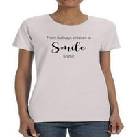 Uvijek razlog za osmjehne majicu Žene -Image by Shutterstock, ženski medij